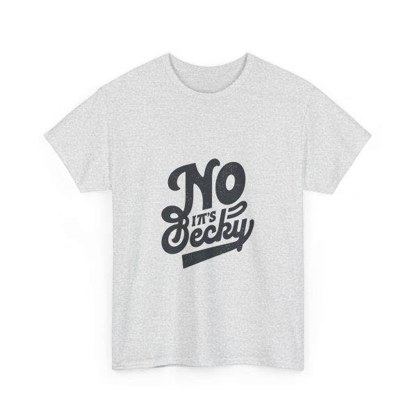 No Its Becky T-shirt - Image 7