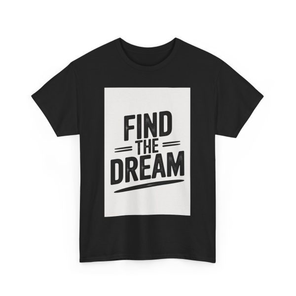 Find The Dream T-shirt - Image 11