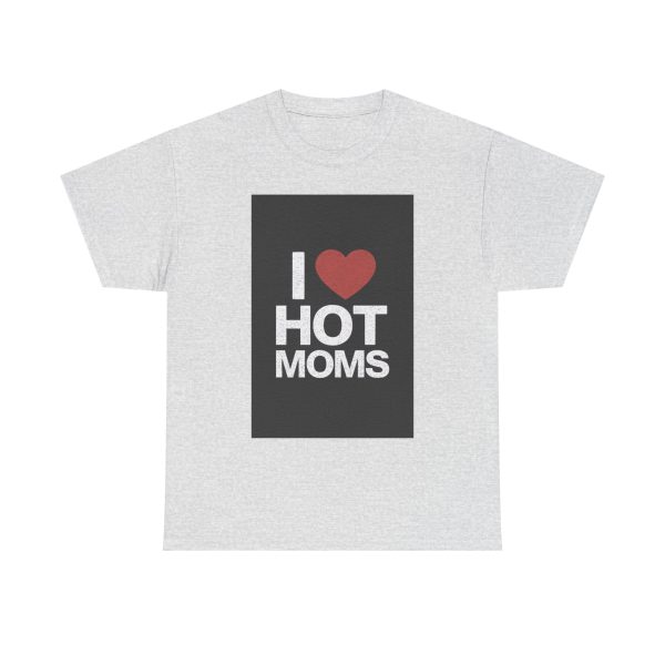 I Heart Hot Moms - T-shirt - Image 5