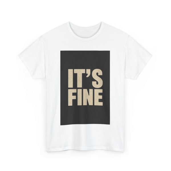 It's Fine - T-shirt - Image 3