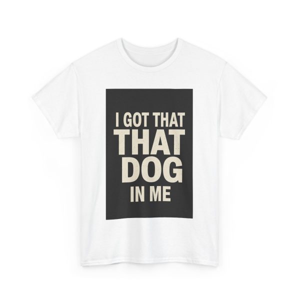 I Got That Dod In Me T-shirt - Image 3