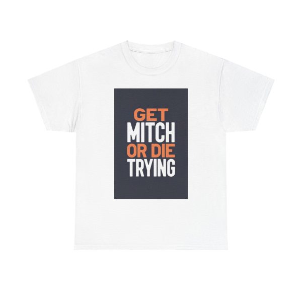 Get Mitch - T-shirt
