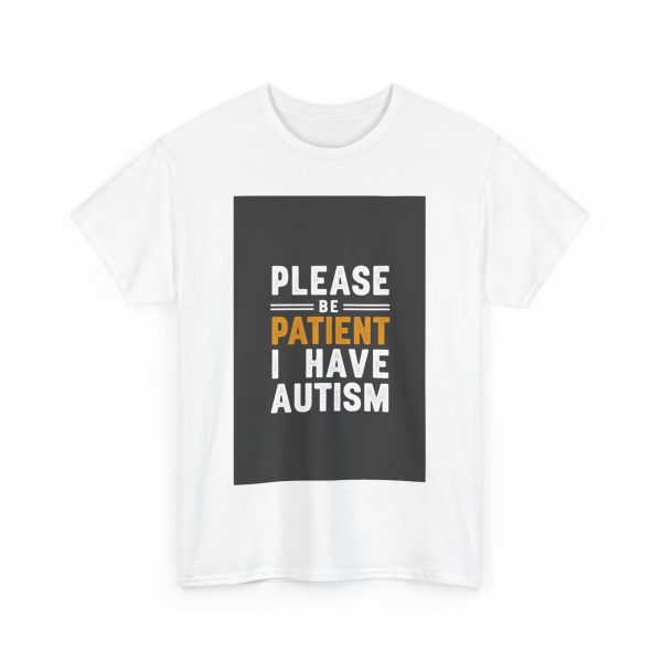 please be patient i have autism - T-shirt - Image 3