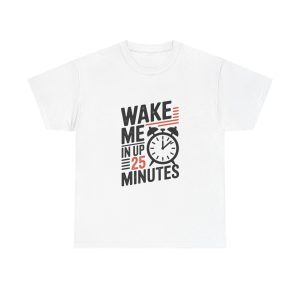 Wake Me Up - T-shirt