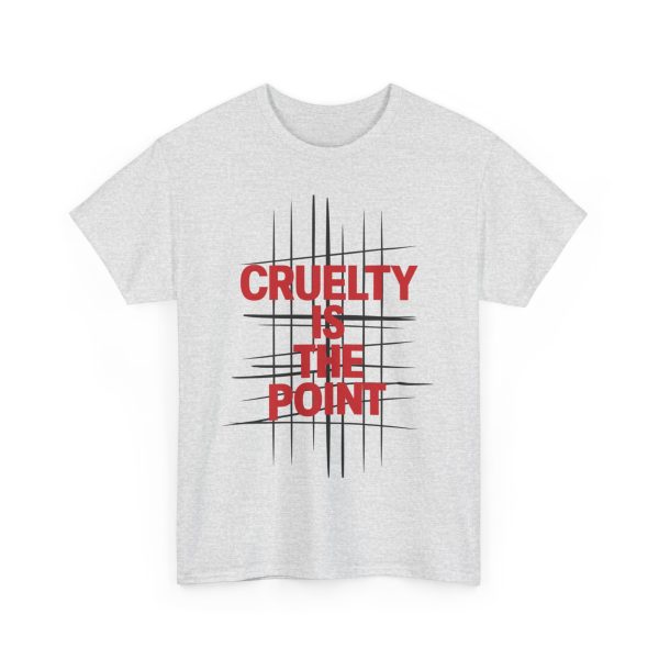 Cruelty Is The Point - T shirt - Image 7