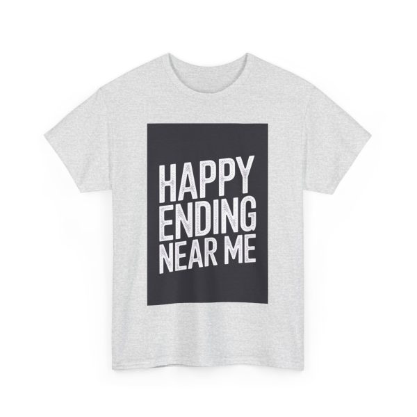 Happy Ending Near Me - T-shirt - Image 7