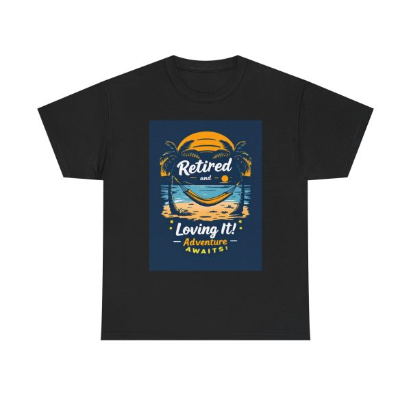 Retired and Loving It - Tshirt - Image 9
