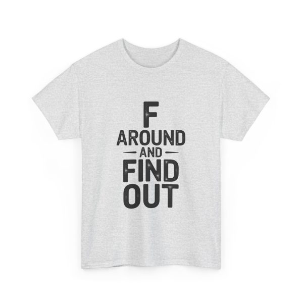 F Around And Find Out T-shirt - Image 7