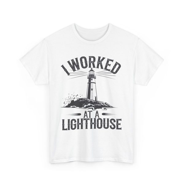 Worked At A Lighthouse - T shirt - Image 3