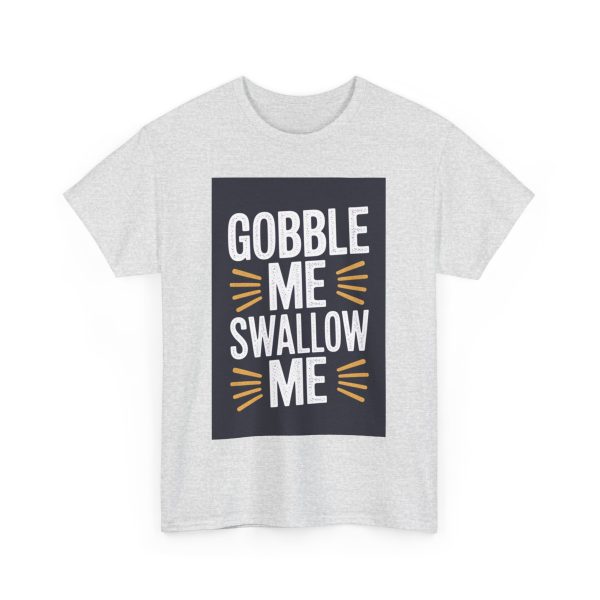 Gobble Me Swallow Me - T-shirt - Image 7