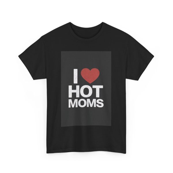 I Heart Hot Moms - T-shirt - Image 11
