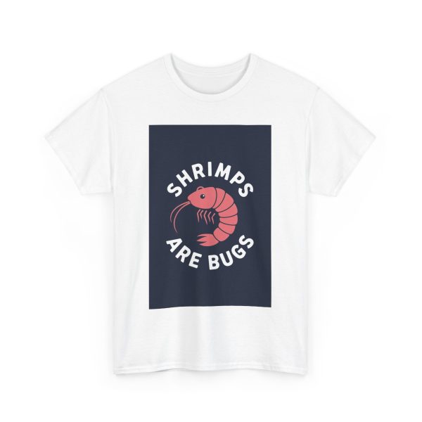 Shrimps are Bugs - T-shirt - Image 3