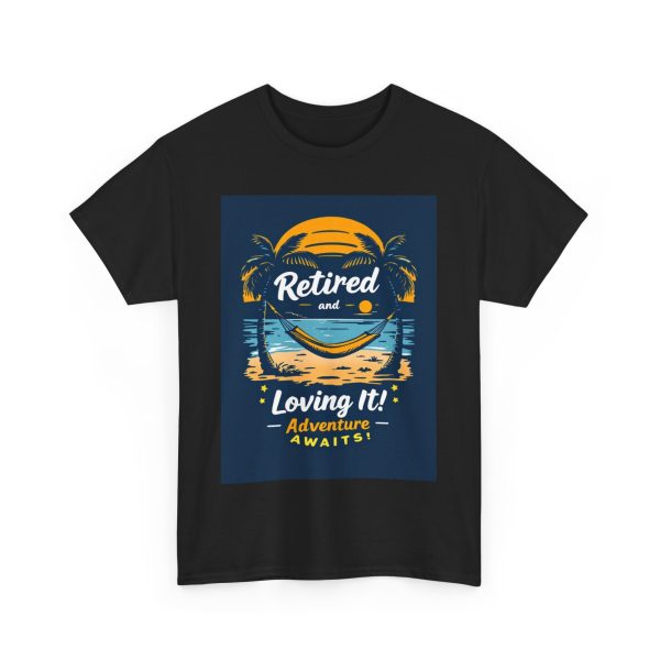 Retired and Loving It - Tshirt - Image 11