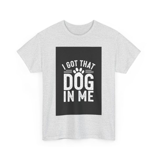 i got that dog in me - T-shirt - Image 7