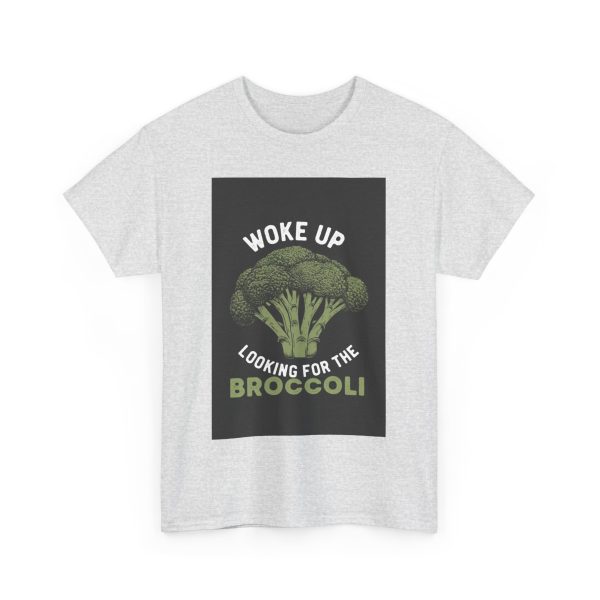 Woke Up Looking For The Broccoli T-shirt - Image 7