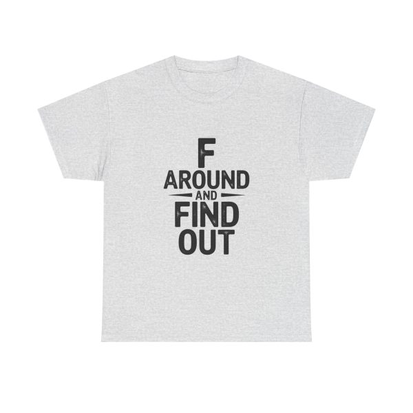 Fuck Around And Find Out T-shirt - Image 5