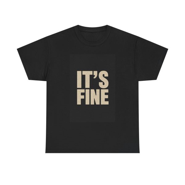 It's Fine - T-shirt - Image 9