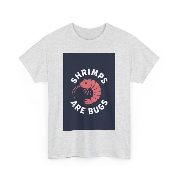 Shrimps are Bugs - T-shirt - Image 7