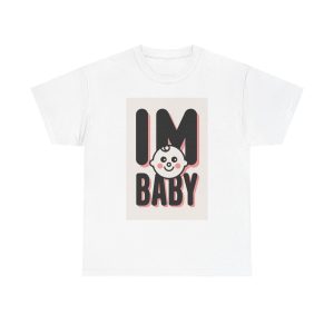 I'm Baby - T-shirt