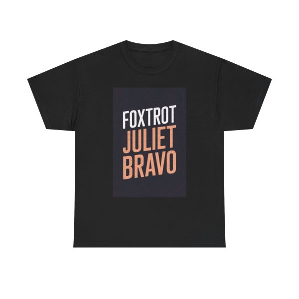 Foxtrot Juliet Bravo - T-shirt - Image 9
