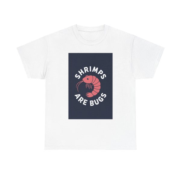 Shrimps are Bugs - T-shirt