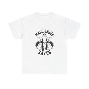 Mall Jesus Saves T-shirt