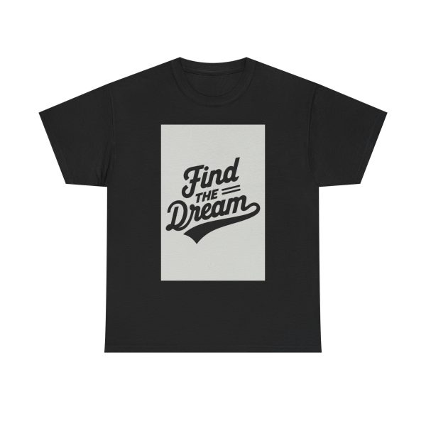 Find The Dream T-shirt - Image 9