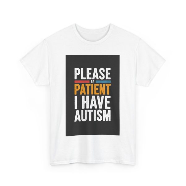 please be patient i have autism - T-shirt - Image 3