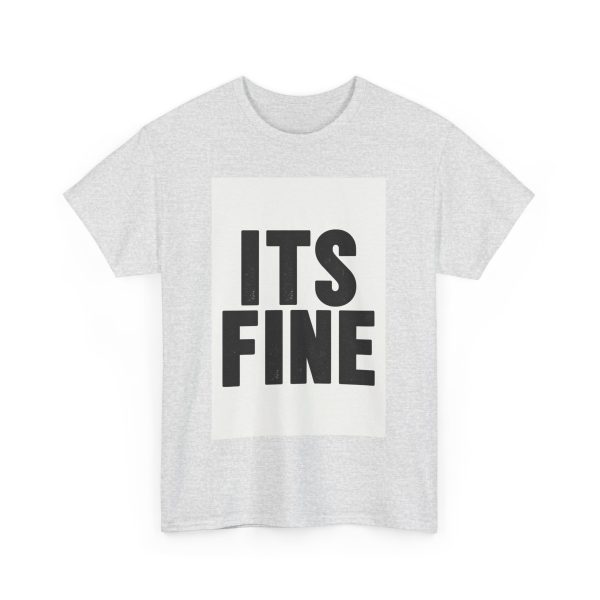 Its Fine T-shirt - Image 7