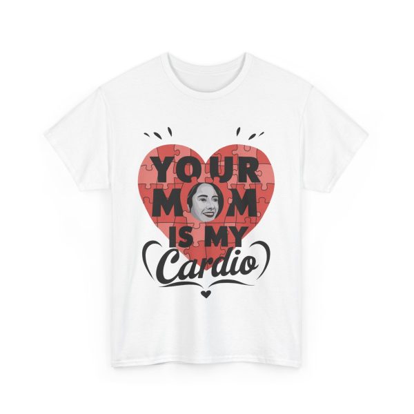 Your Mom Is My Cardio - T shirt - Image 3