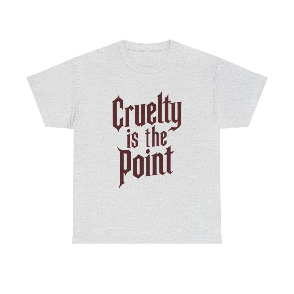 Cruelty Is The Point - T shirt - Image 5