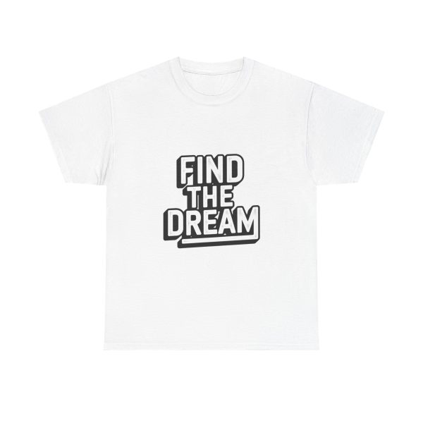 Find The Dream T-shirt