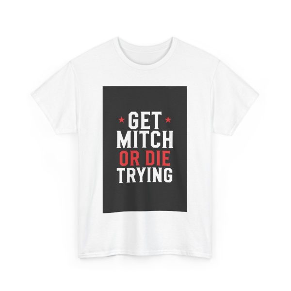 Get Mitch or Die Trying - T-shirt - Image 3