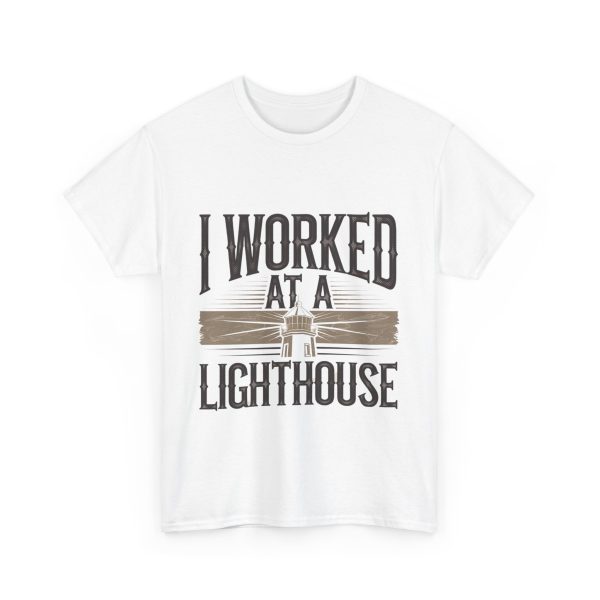 Worked At A Lighthouse - T shirt - Image 3
