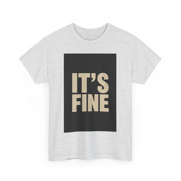 It's Fine - T-shirt - Image 7