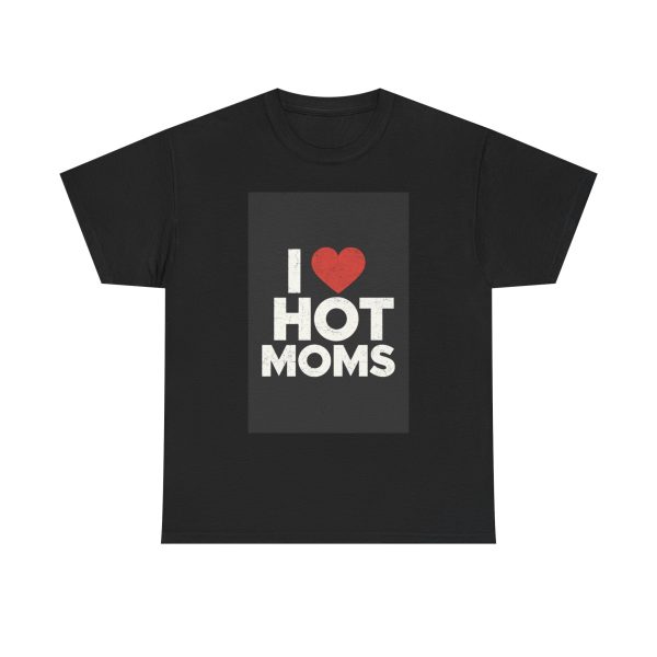 Hot Mom Appreciation - T-shirt - Image 9