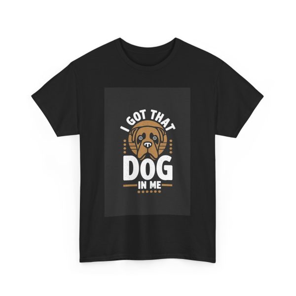 I Got That Dog In Me - T-shirt - Image 11