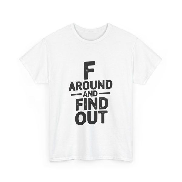 F Around And Find Out T-shirt - Image 3