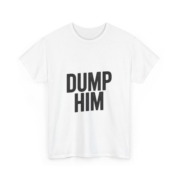 Dump Him T-shirt - Image 3