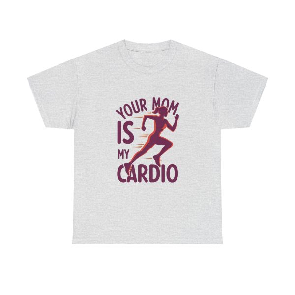 Your Mom Is My Cardio - T shirt - Image 5