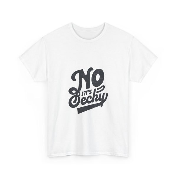 No Its Becky T-shirt - Image 3