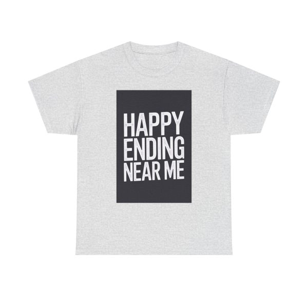 Happy Ending Near Me - T-shirt - Image 5