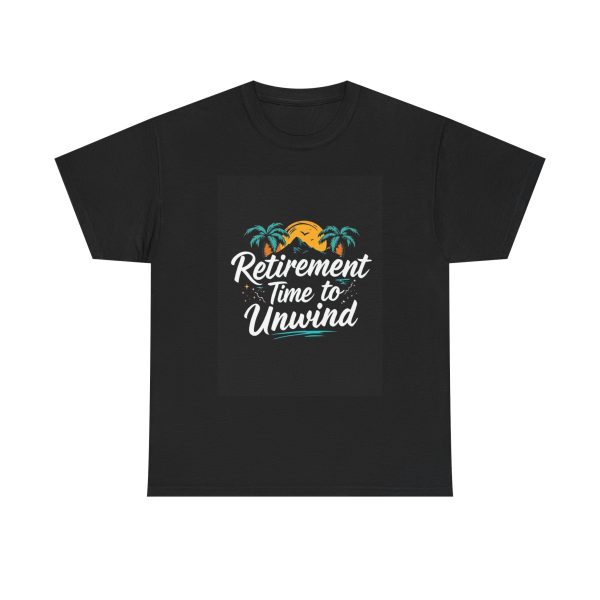 Retirement Time to Unwind - Tshirt - Image 9