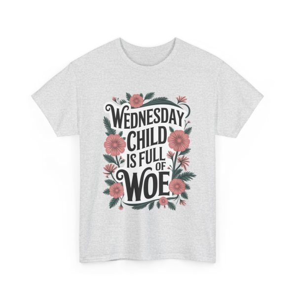 Wednesday Child Is Full Of Woe - T shirt - Image 7