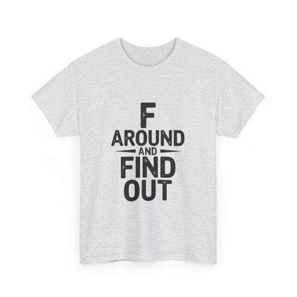 Fuck Around And Find Out T-shirt - Image 7