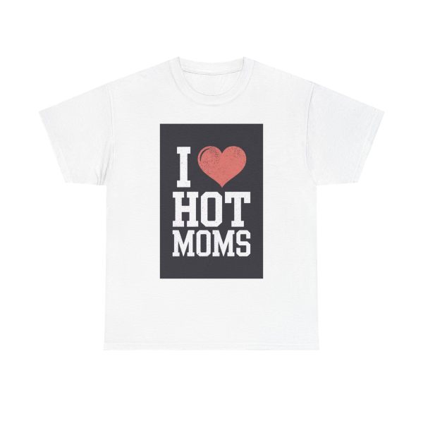 Hot Mom Love - T-shirt