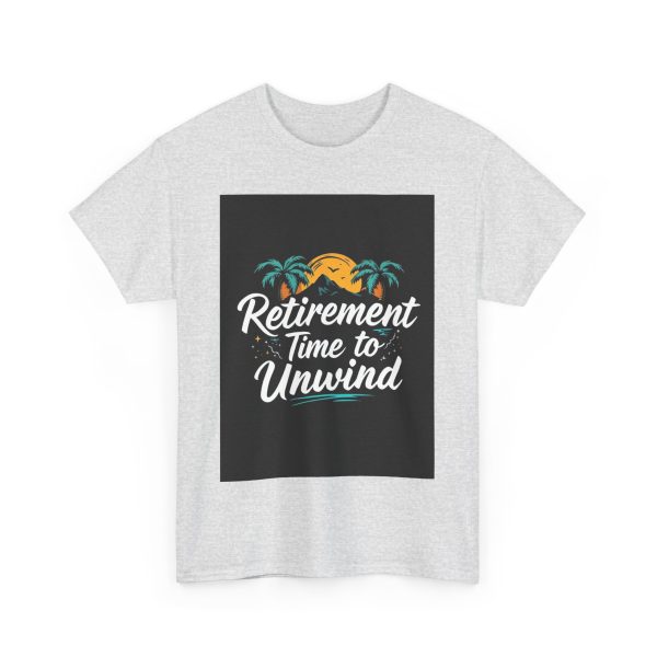 Retirement Time to Unwind - Tshirt - Image 7