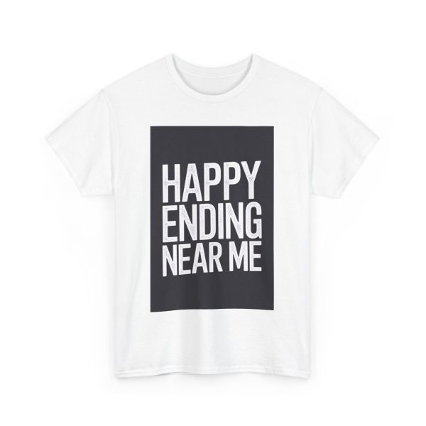 Happy Ending Near Me - T-shirt - Image 3