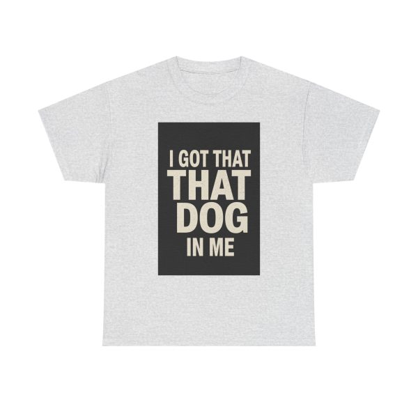 I Got That Dod In Me T-shirt - Image 5