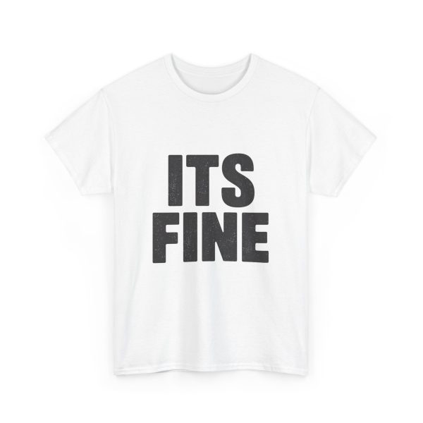 Its Fine T-shirt - Image 3